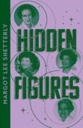 Hidden Figures: The Untold Story of the African American Women Who Helped Win the Space Race (Collin