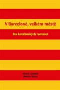V Barceloně, velkém městě - Sto katalánských romancí
