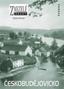 Zmizelé Čechy-Českobudějovicko - Zmizelé Čechy