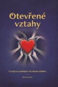Otevřené vztahy - Co když se zamilujete i do někoho dalšího?