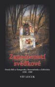 Zapomenutí svědkové - Osudy lidí ze Šumperska, Staroměstska a Zábřežska 1938 – 1989 (e-kniha)