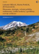 Ekonomie, ekologie, veřejná politika, eudaimonia - Lidské hodnoty a problémy rozvoje civilizace. Při