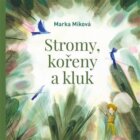 Stromy, kořeny a kluk (CD)