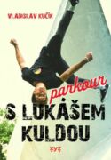 Parkour s Lukášem Kuldou (e-kniha)