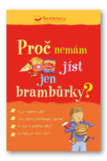 Proč nemám jíst jen brambůrky?