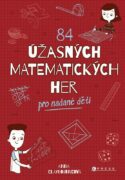 84 úžasných matematických her - Pro nadané děti