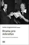 Drama pro mikrofon - Česká rozhlasová hra za protektorátu