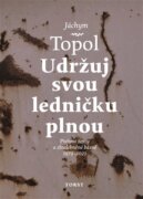 Udržuj svou ledničku plnou - Písňové texty a zhudebněné básně 1979 - 2021
