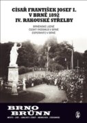 Císař František Josef I. v Brně 1892 IV. rakouské střelby - Brněnské lázně, Český fašismus a Esperan