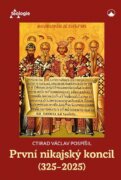 První nikajský koncil (325-2025) - Historie, teologie a přetrvávající význam