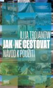 Jak (ne)cestovat - Návod k použití