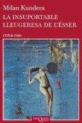 La Insuportable Lleugeresa De L´esser