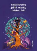 Když stromy ještě mluvily lidskou řečí (e-kniha)