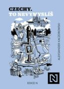 Czechy. To nevymyslíš (e-kniha)