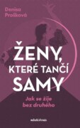 Ženy, které tančí samy - Jak se žije bez druhého