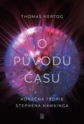 O původu času - Konečná teorie Stephena Hawkinga