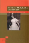 Dívčí deníky Zdenky Kaizlové z let 1909 - 1919