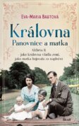 Královna – Panovnice a matka