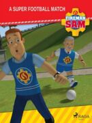 Fireman Sam - A Super Football Match (e-kniha)
