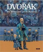 Dvořák - His Music and Life in Pictures (anglicky)