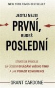 Jestli nejsi první, budeš poslední - Strategie prodeje za účelem ovládání vašeho trhu a jak porazit