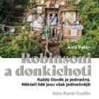 Robinsoni a donkichoti - Každý člověk je jedinečný. Někteří lidé jsou však jedinečnější (CD)