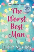 The Worst Best Man: a hilarious and spicy romantic comedy from the author of Things We Never got Ove