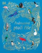 Podmanivá ptačí říše