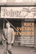 Ruce světové revoluce ( I.+ II. sv.) - Carlos, mezinárodní terorismus a Státní bezpečnost, 1976-1989
