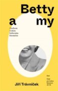 Betty a my - O jednom českém kulturním fenoménu