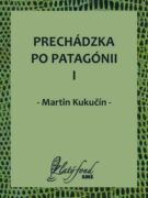 Prechádzka po Patagónii I (e-kniha)