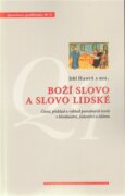 Boží slovo a slovo lidské - Čtení, předklad a výklad posvátných textů v křesťanství, židovství a isl