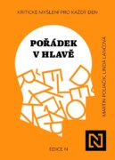 Pořádek v hlavě - Kritické myšlení pro každý den