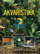 Akvaristika - 100 + 1 záludných otázek