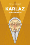 Karlaz - Posel je zprávou