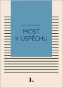 Most k úspěchu - Svou vlastní cestou 1