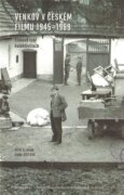 Venkov v českém filmu 1945 - 1969 - Filmová tvář kolektivizace