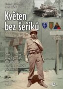 Květen bez šeříků - Závěr 2. světové války a poslední boje americké armády na Chebsku a Sokolovsku