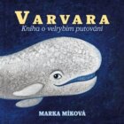 Varvara - Kniha o velrybím putování (CD)