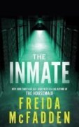 The Inmate: From the Sunday Times Bestselling Author of The Housemaid
