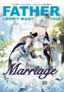 Father, I Don´t Want This Marriage, Vol. 3