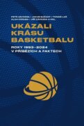 Ukázali krásu basketbalu - Roky 1993-2024 v příbězích a faktech