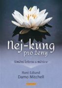 Nej-Kung pro ženy - Umění lotosu a měsíce