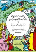 Digitální pohádky pro (ne) poučitelné děti a (ne)znalé dospělé - Průvodce online světem v edukačních