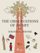 The Observations of Henry by Jerome K. Jerome (e-kniha)