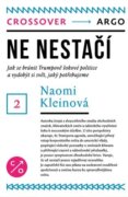 Ne nestačí - Jak se bránit Trumpově šokové politice a vydobýt si svět, jaký potřebujeme