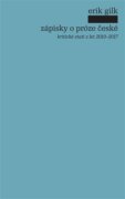 Zápisky o próze české - kritické stati z let 2010 - 2017