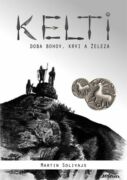 Kelti - doba bohov, krvi a železa (e-kniha)