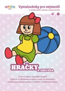 Vymalovánky pro nejmenší / Moje hračky a abeceda