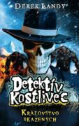Detektív Kostlivec - Kráľovstvo skazených (e-kniha)